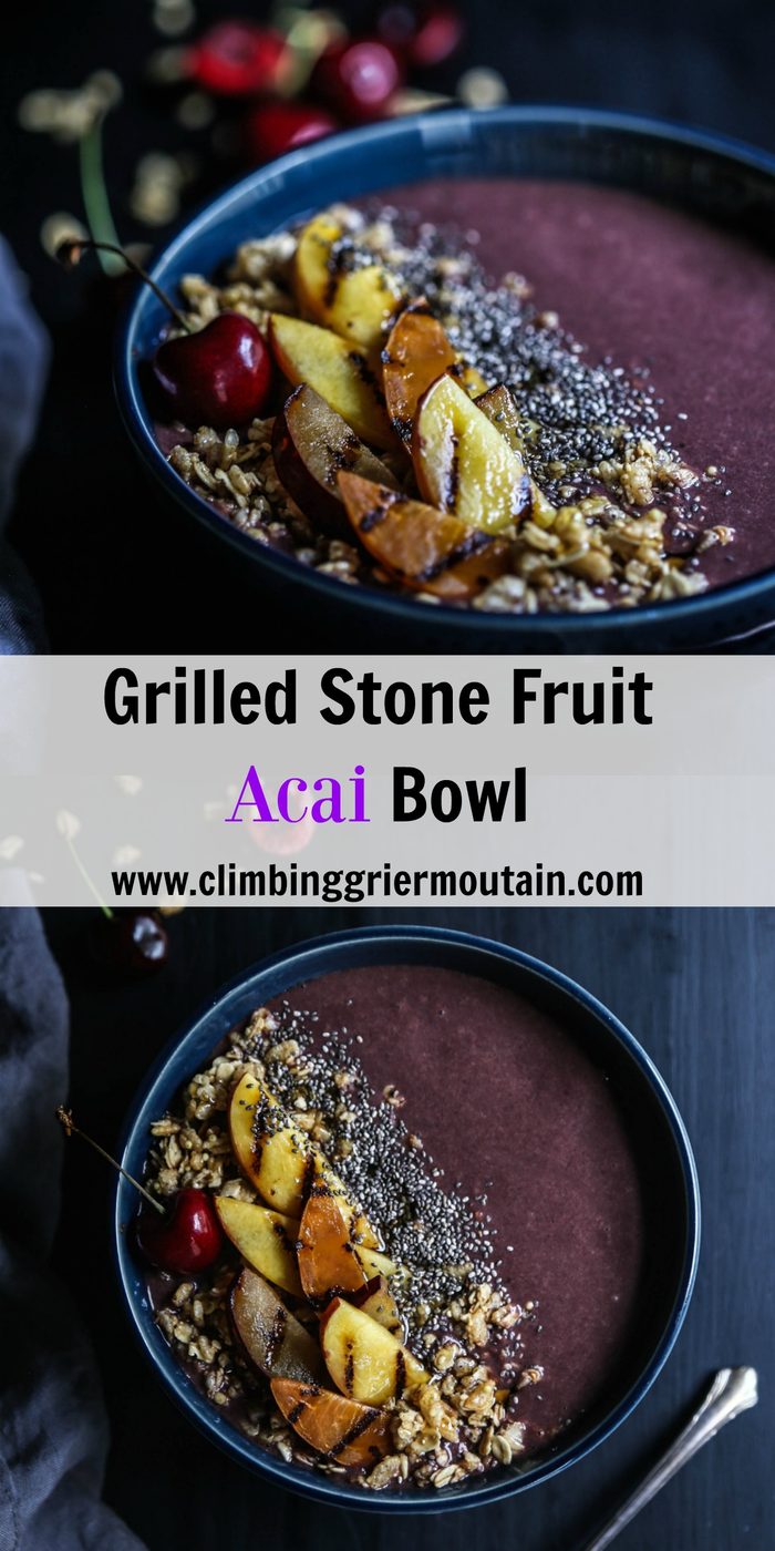 grilled stone fruit acai bowl