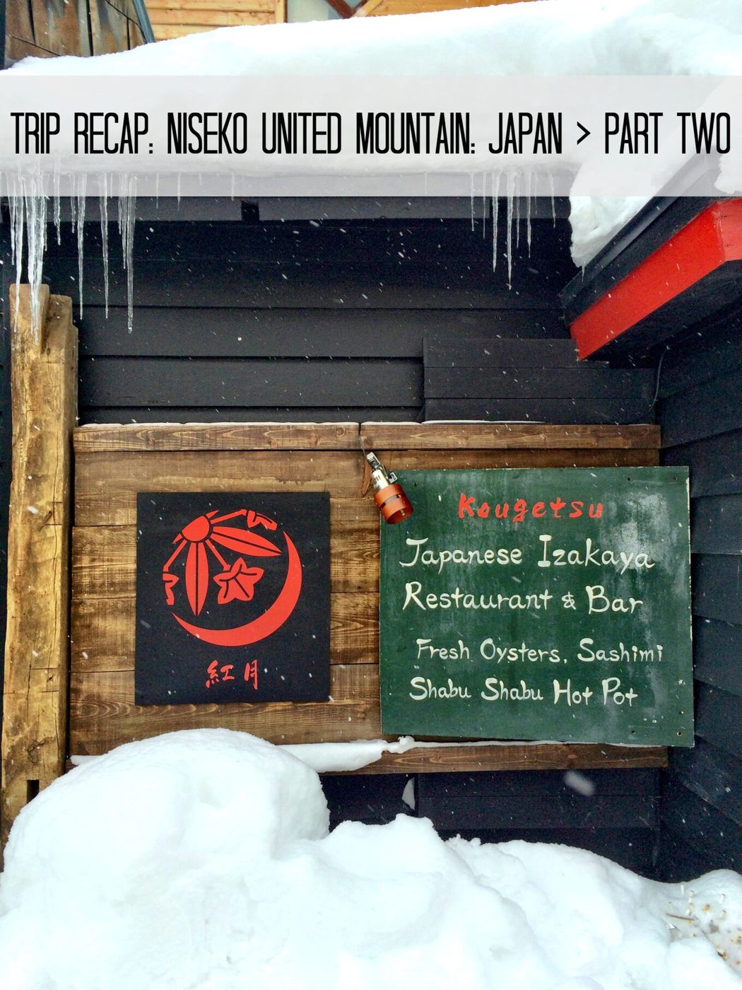 Trip recap: niseko united mountain – japan: part two