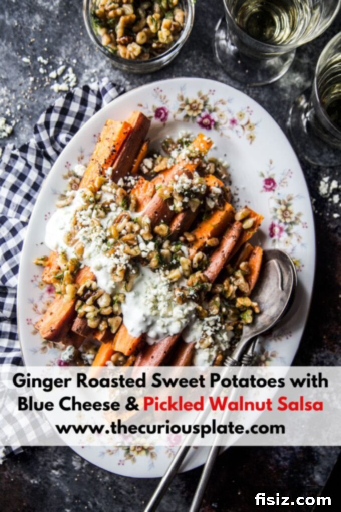 Ginger-Roasted Sweet Potatoes featuring Blue Cheese and Pickled Walnut Salsa 10 Ginger Roasted Sweet Potatoes with Blue Cheese & Pickled Walnut Salsa